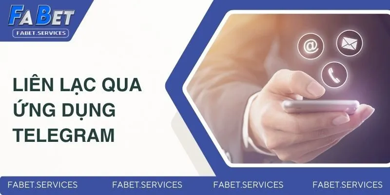 Liên Hệ FABET - Đa Dạng Phương Thức Hỗ Trợ Khách Hàng 4 Liên lạc qua ứng dụng telegram