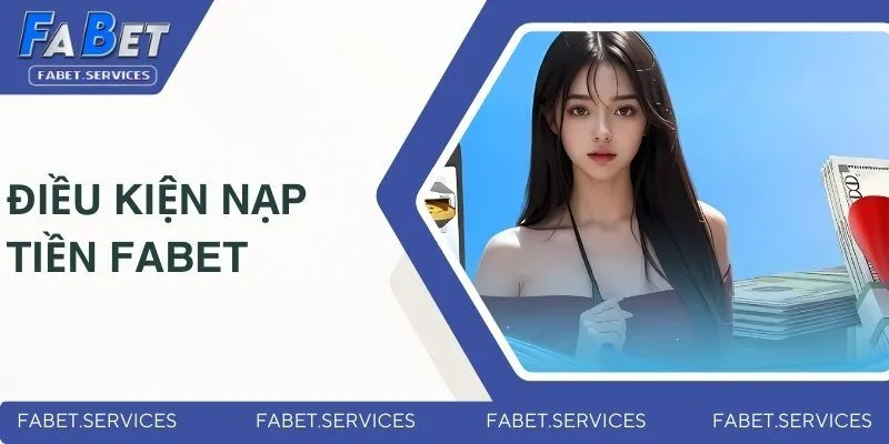 Nạp Tiền FABET - Hướng Dẫn Nhanh Chóng Và Đơn Giản 2025 1 Những điều cần lưu ý khi nạp tiền FABET